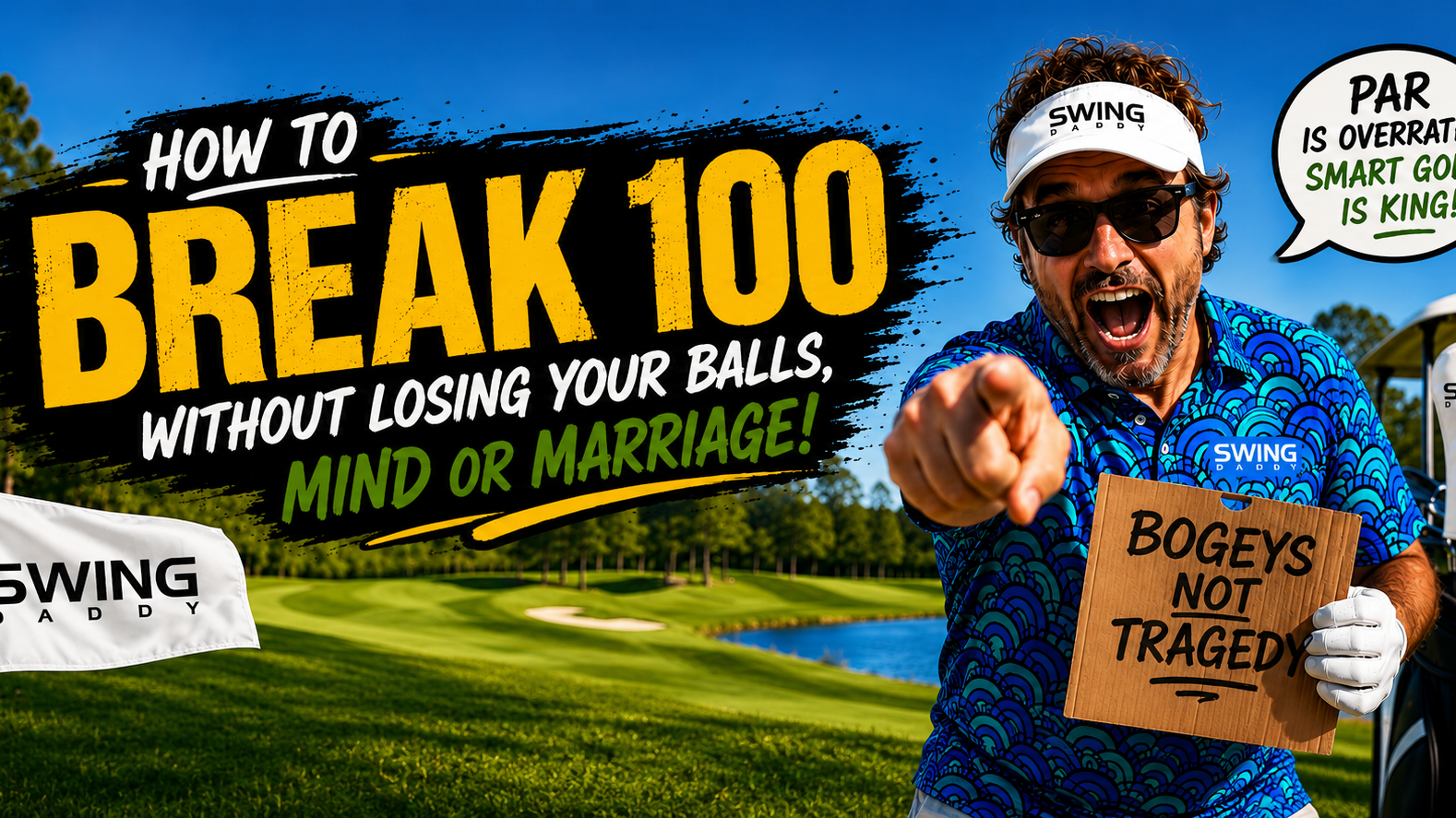 How to Break 100 Without Breaking Your Spirit, Clubs, or Marriage!
